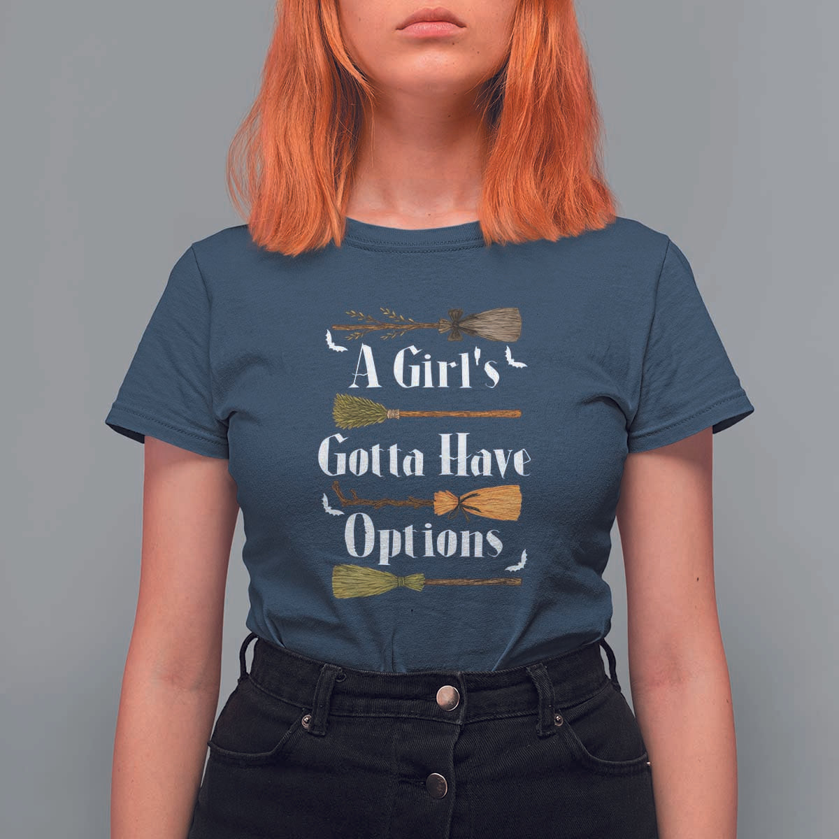 Funny A Girl's Gotta Have Options T Shirt For Women Broom Witches Halloween - Wonder Print Shop