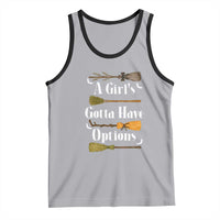 Funny A Girl's Gotta Have Options Tank Top Broom Witches Halloween - Wonder Print Shop