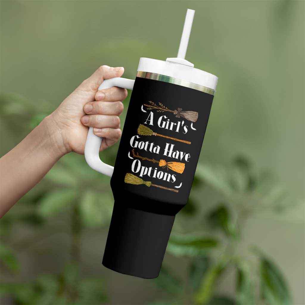 Funny A Girl's Gotta Have Options Tumbler With Handle Broom Witches Halloween - Wonder Print Shop
