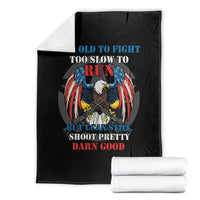Too Old To Fight Too Slow To Run But I Can Still Shoot Pretty Darn Good Throw Blanket Bald Eagle - Wonder Print Shop