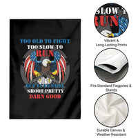 Too Old To Fight Too Slow To Run But I Can Still Shoot Pretty Darn Good Garden Flag Bald Eagle - Wonder Print Shop
