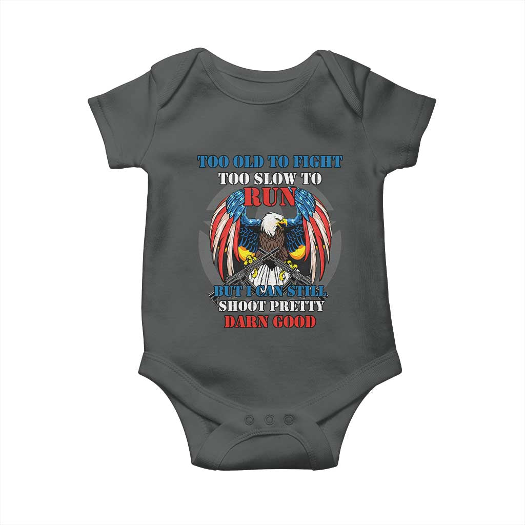 Too Old To Fight Too Slow To Run But I Can Still Shoot Pretty Darn Good Baby Onesie Bald Eagle - Wonder Print Shop
