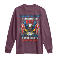 Too Old To Fight Too Slow To Run But I Can Still Shoot Pretty Darn Good Long Sleeve Shirt Bald Eagle - Wonder Print Shop