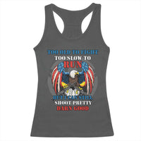 Too Old To Fight Too Slow To Run But I Can Still Shoot Pretty Darn Good Racerback Tank Top Bald Eagle - Wonder Print Shop
