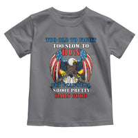 Too Old To Fight Too Slow To Run But I Can Still Shoot Pretty Darn Good Toddler T Shirt Bald Eagle - Wonder Print Shop