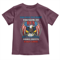 Too Old To Fight Too Slow To Run But I Can Still Shoot Pretty Darn Good Toddler T Shirt Bald Eagle - Wonder Print Shop