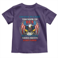 Too Old To Fight Too Slow To Run But I Can Still Shoot Pretty Darn Good Toddler T Shirt Bald Eagle - Wonder Print Shop