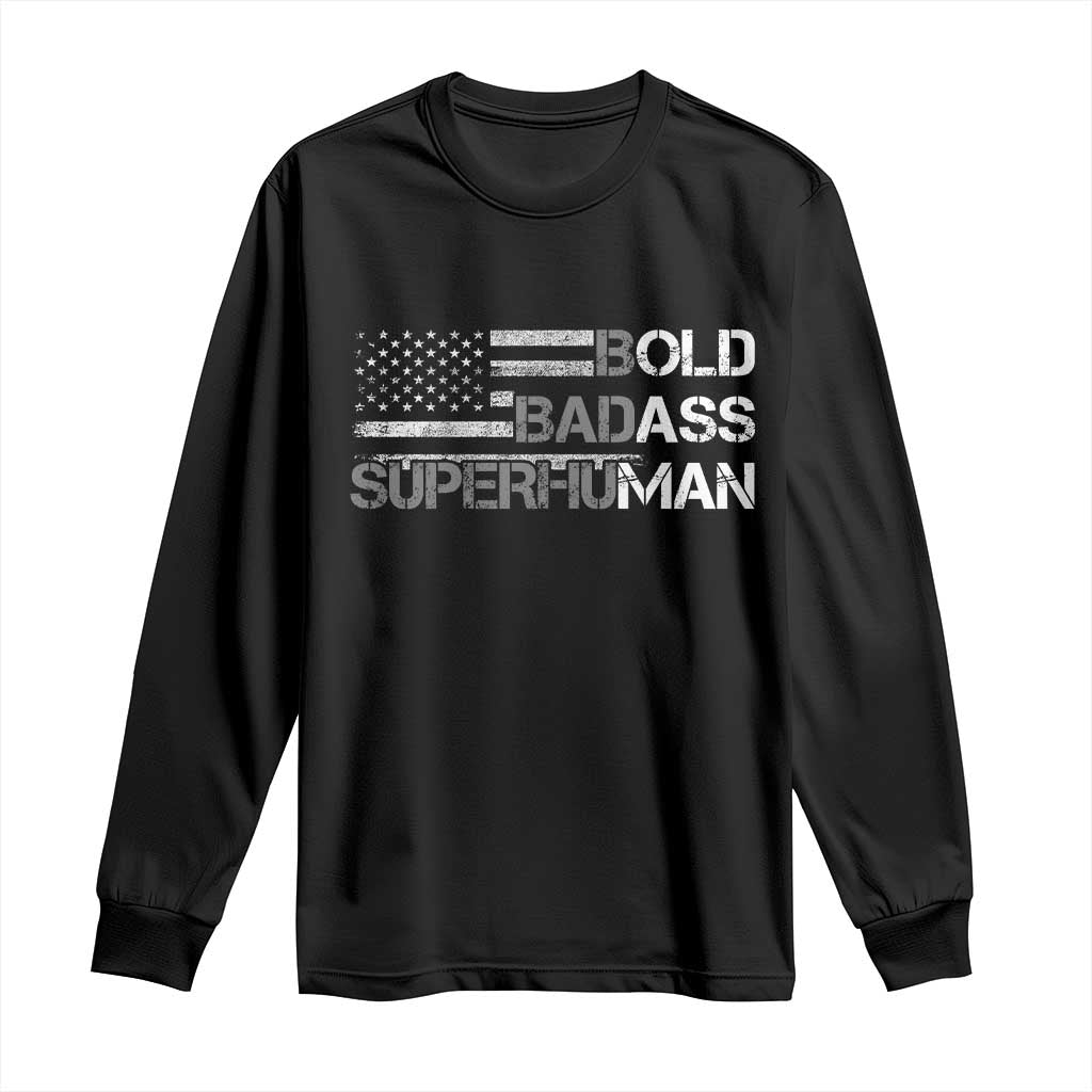 Funny Bold Badass Superhuman Long Sleeve Shirt Vintage American Flag Fathers Day - Wonder Print Shop