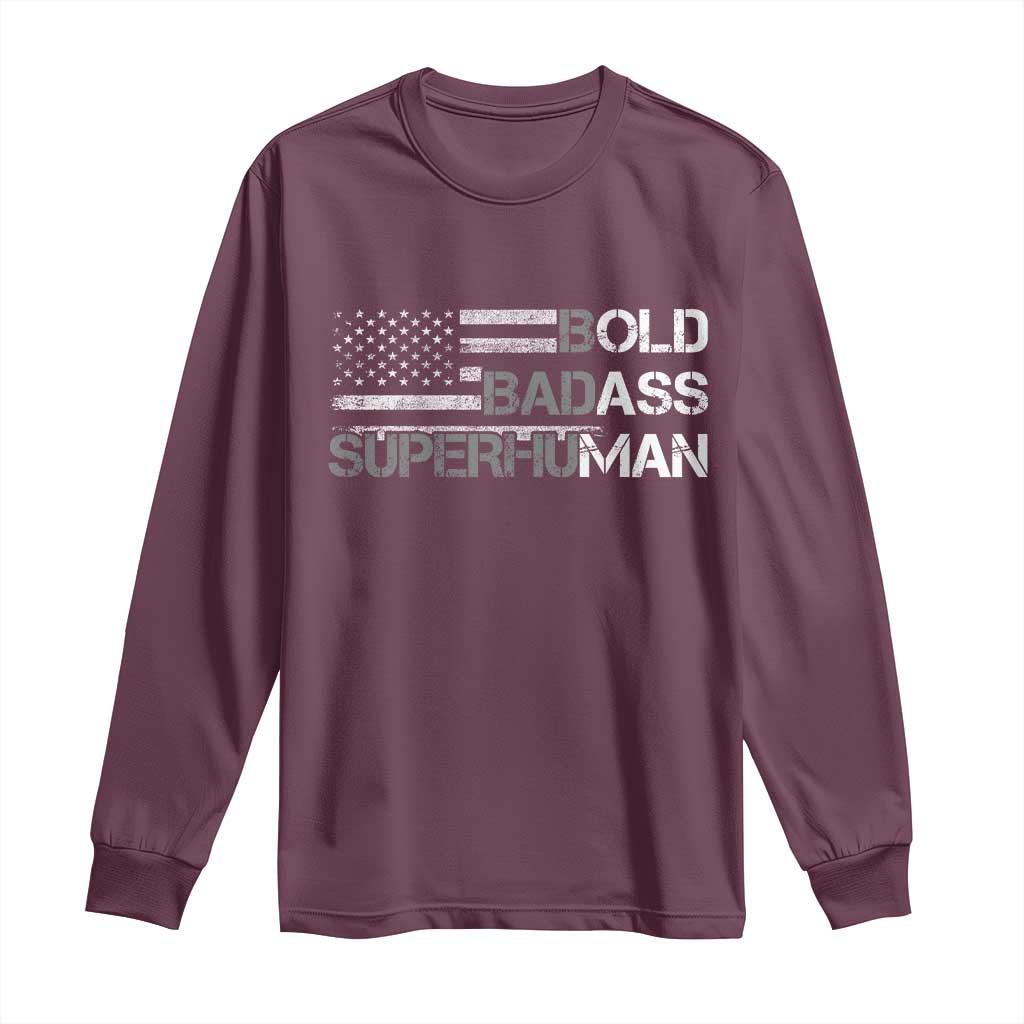 Funny Bold Badass Superhuman Long Sleeve Shirt Vintage American Flag Fathers Day - Wonder Print Shop