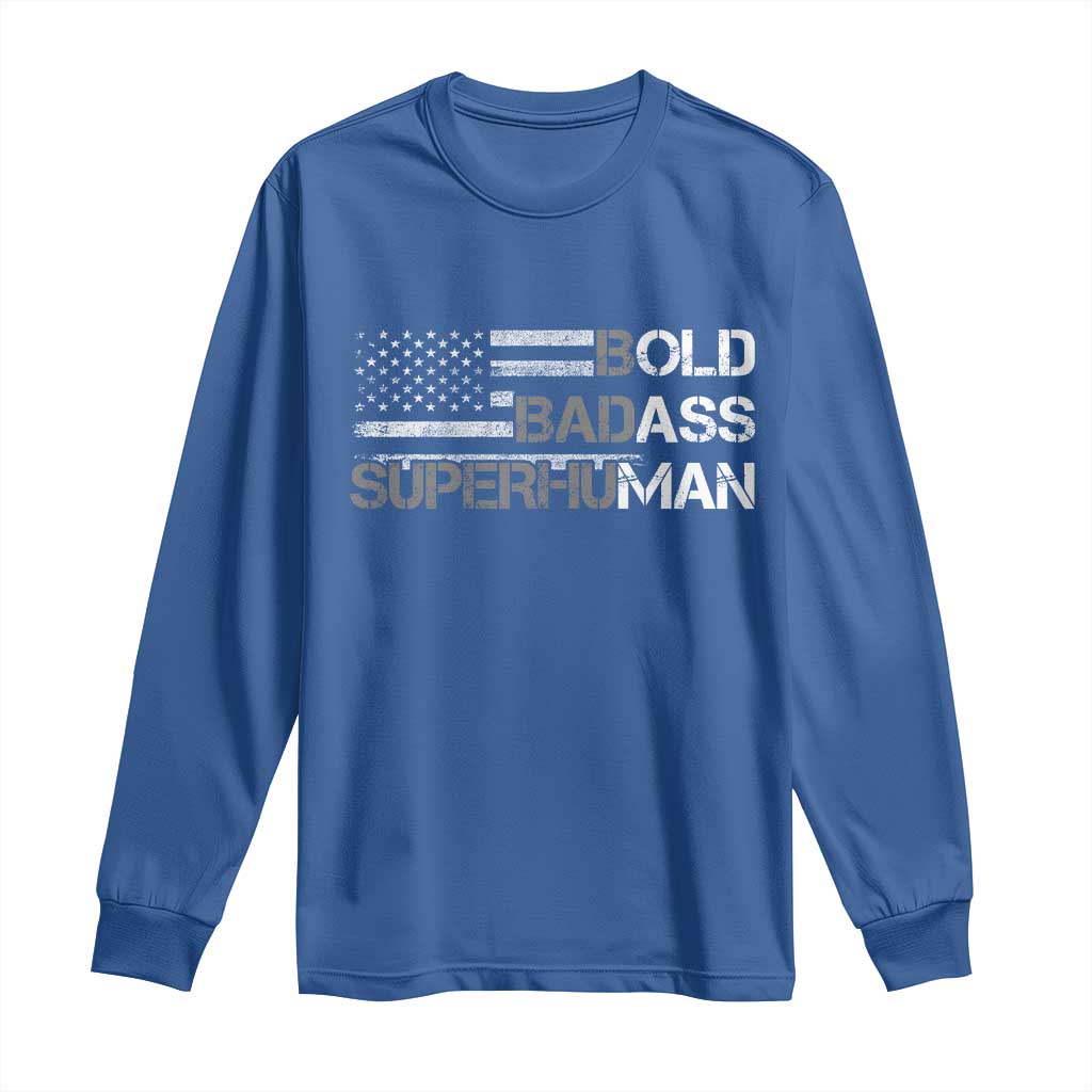 Funny Bold Badass Superhuman Long Sleeve Shirt Vintage American Flag Fathers Day - Wonder Print Shop
