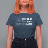Funny Bold Badass Superhuman T Shirt For Women Vintage American Flag Fathers Day - Wonder Print Shop