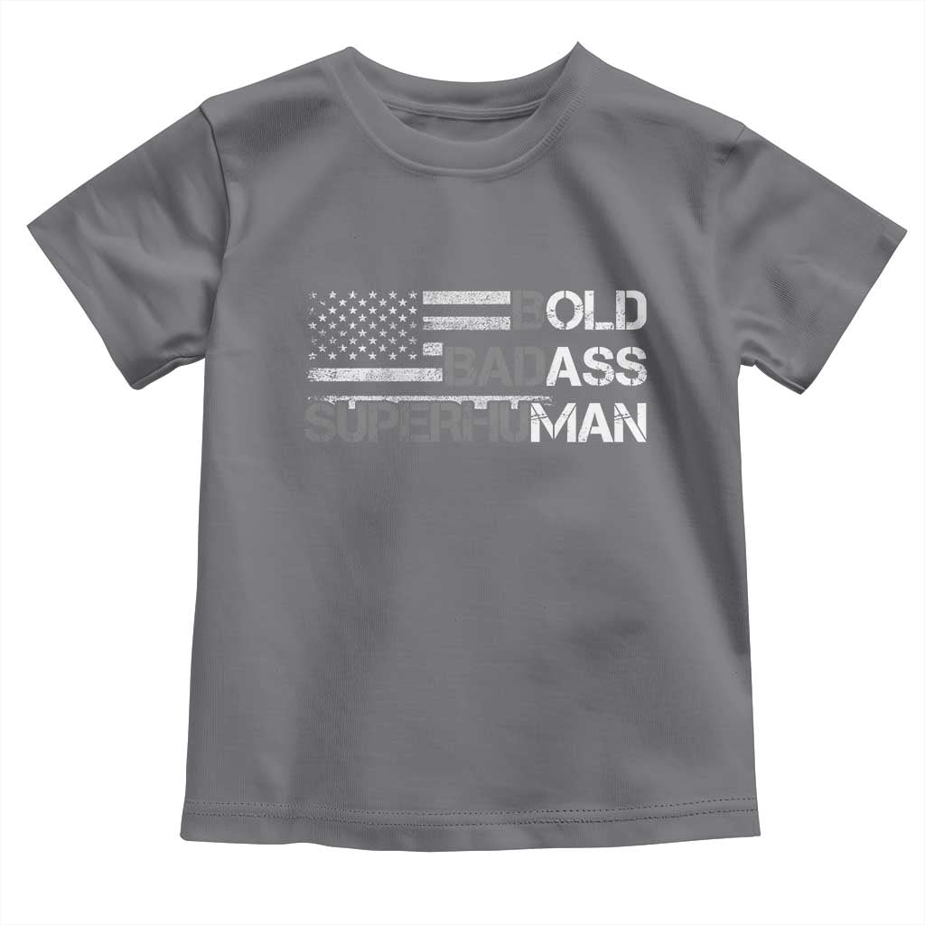 Funny Bold Badass Superhuman Toddler T Shirt Vintage American Flag Fathers Day - Wonder Print Shop