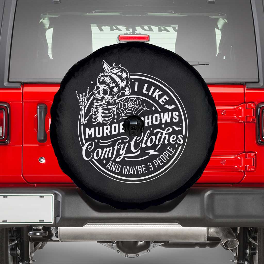 Funny I Like Murder Shows Comfy Clothes And Maybe 3 People Spare Tire Cover Halloween Crime Show Lover - Wonder Print Shop