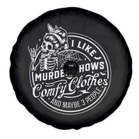 Funny I Like Murder Shows Comfy Clothes And Maybe 3 People Spare Tire Cover Halloween Crime Show Lover - Wonder Print Shop