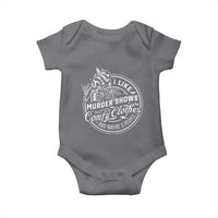 Funny I Like Murder Shows Comfy Clothes And Maybe 3 People Baby Onesie Halloween Crime Show Lover - Wonder Print Shop