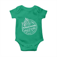 Funny I Like Murder Shows Comfy Clothes And Maybe 3 People Baby Onesie Halloween Crime Show Lover - Wonder Print Shop