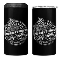 Funny I Like Murder Shows Comfy Clothes And Maybe 3 People 4 in 1 Can Cooler Tumbler Halloween Crime Show Lover - Wonder Print Shop