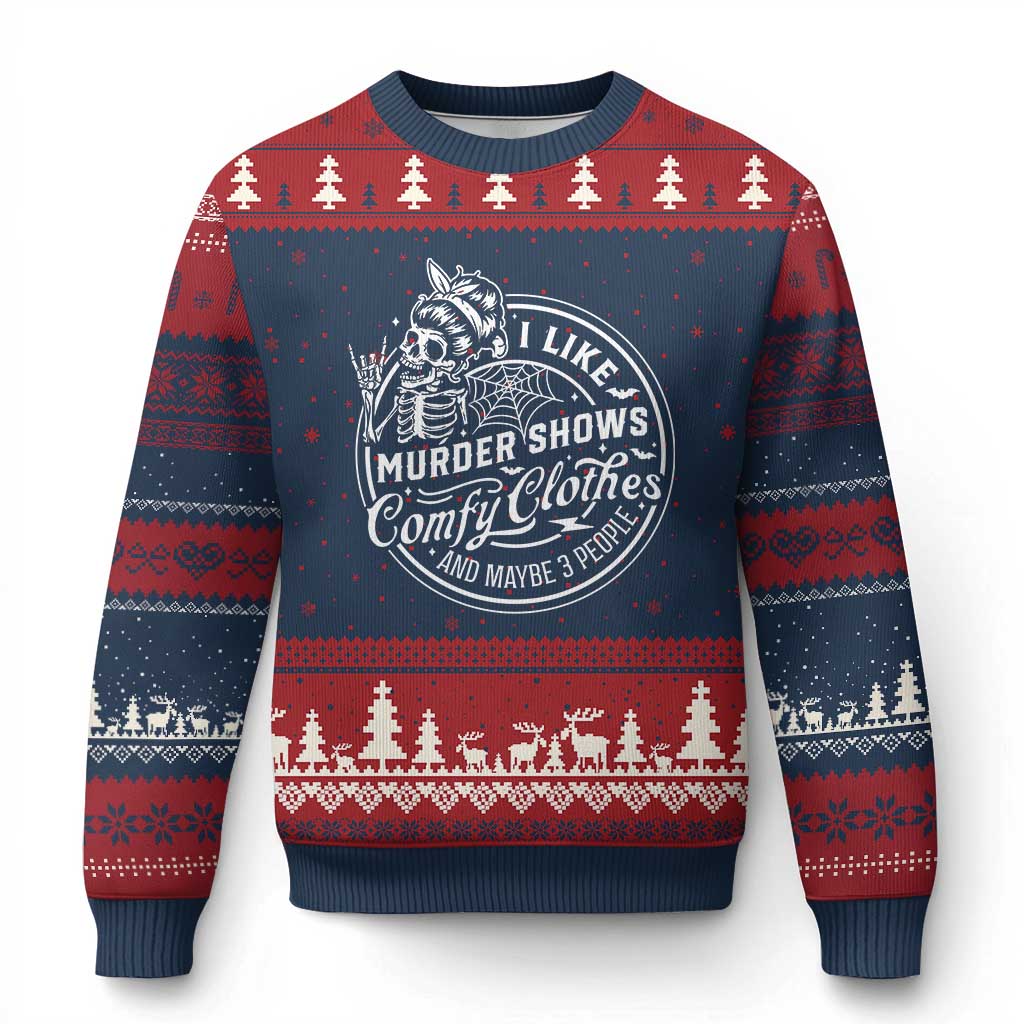 Funny I Like Murder Shows Comfy Clothes And Maybe 3 People Ugly Christmas Sweater Halloween Crime Show Lover - Wonder Print Shop