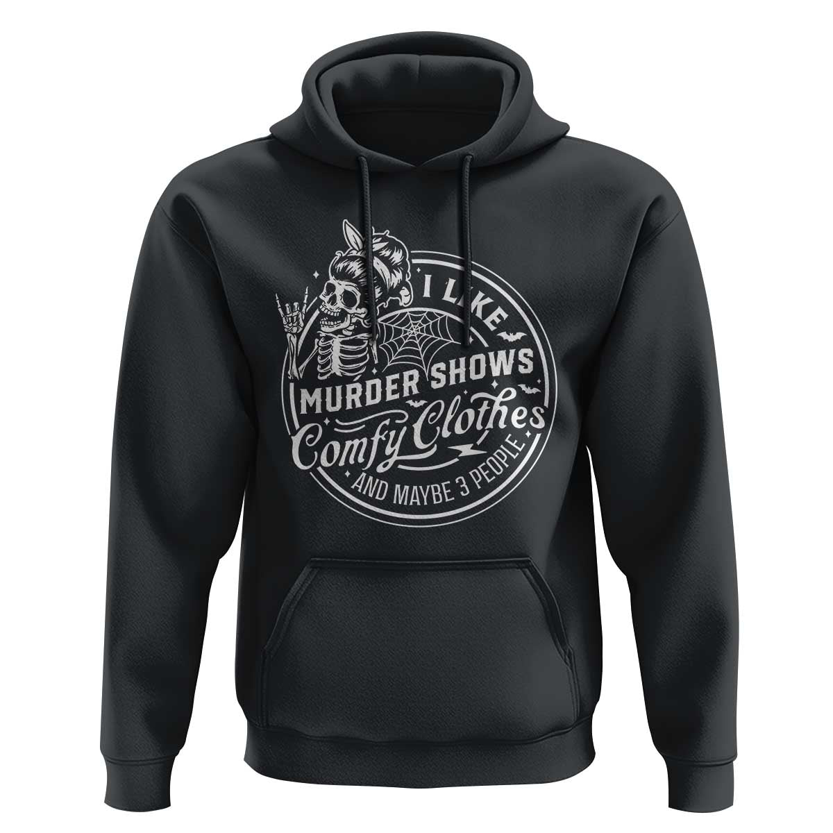 Funny I Like Murder Shows Comfy Clothes And Maybe 3 People Hoodie Halloween Crime Show Lover - Wonder Print Shop