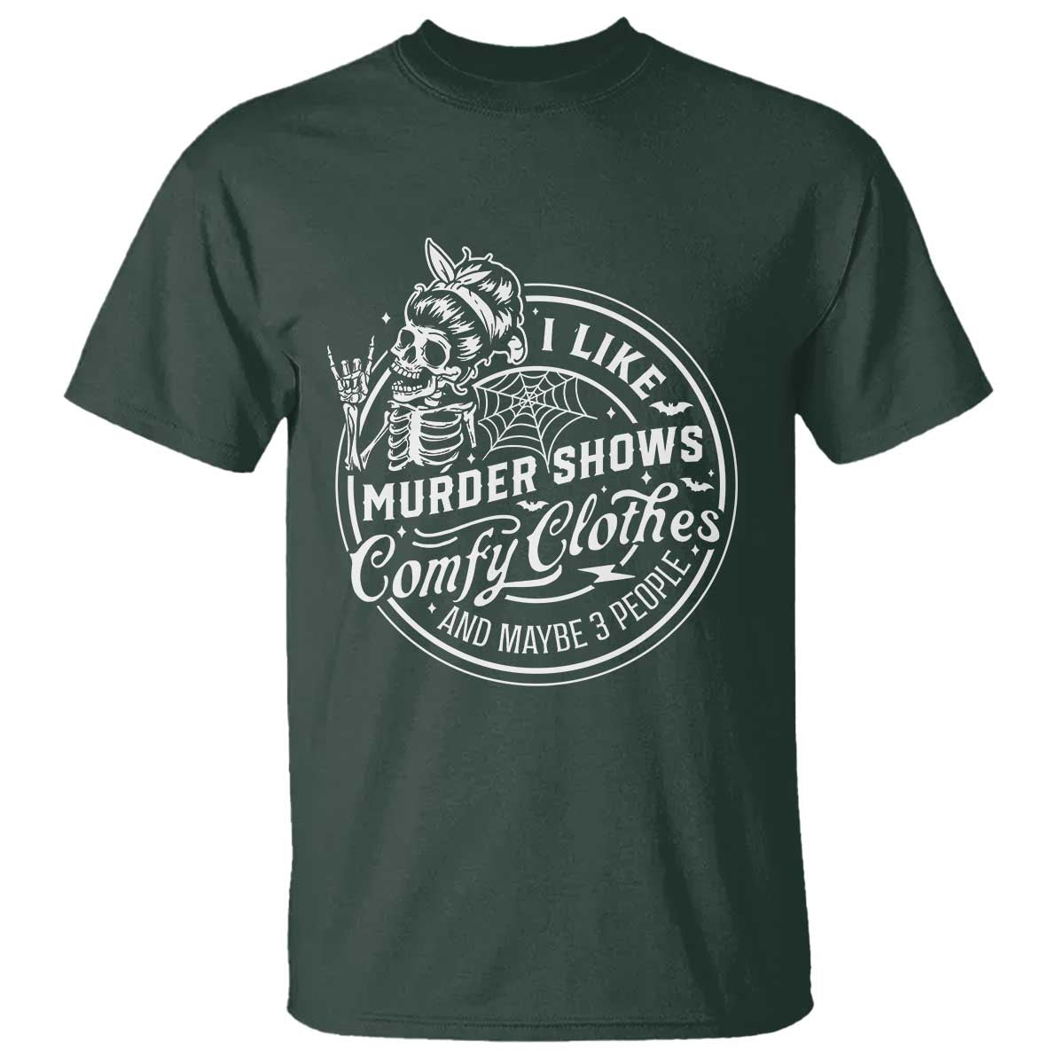 Funny I Like Murder Shows Comfy Clothes And Maybe 3 People T Shirt Halloween Crime Show Lover - Wonder Print Shop