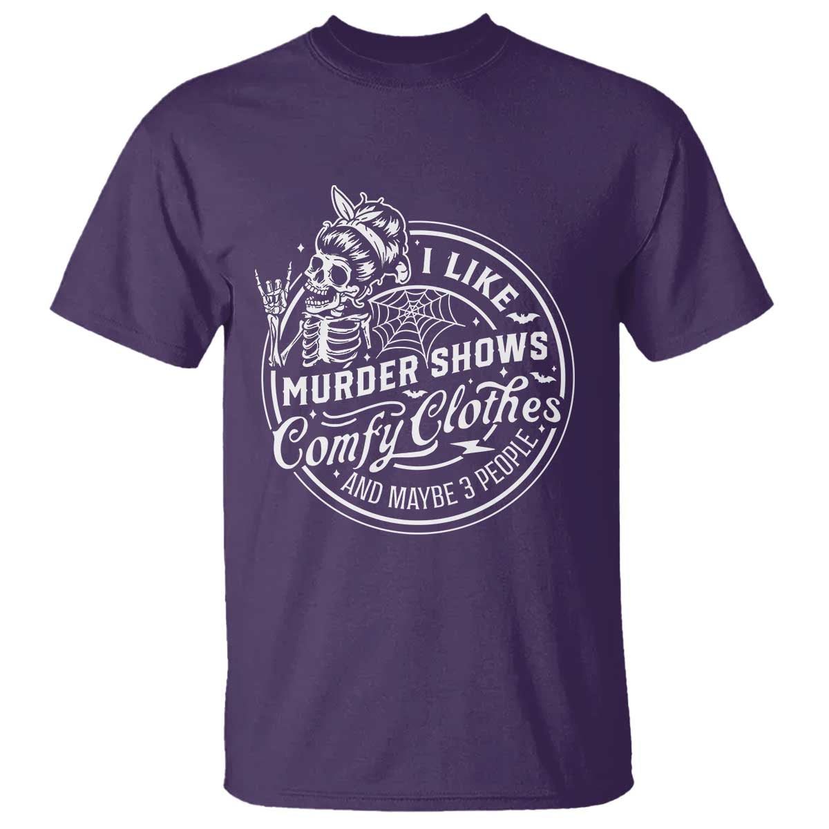 Funny I Like Murder Shows Comfy Clothes And Maybe 3 People T Shirt Halloween Crime Show Lover - Wonder Print Shop
