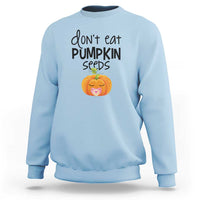 Halloween Pregnancy Reveal Sweatshirt Don't Eat Pumpkin Seeds Maternity Baby Pumpkin - Wonder Print Shop