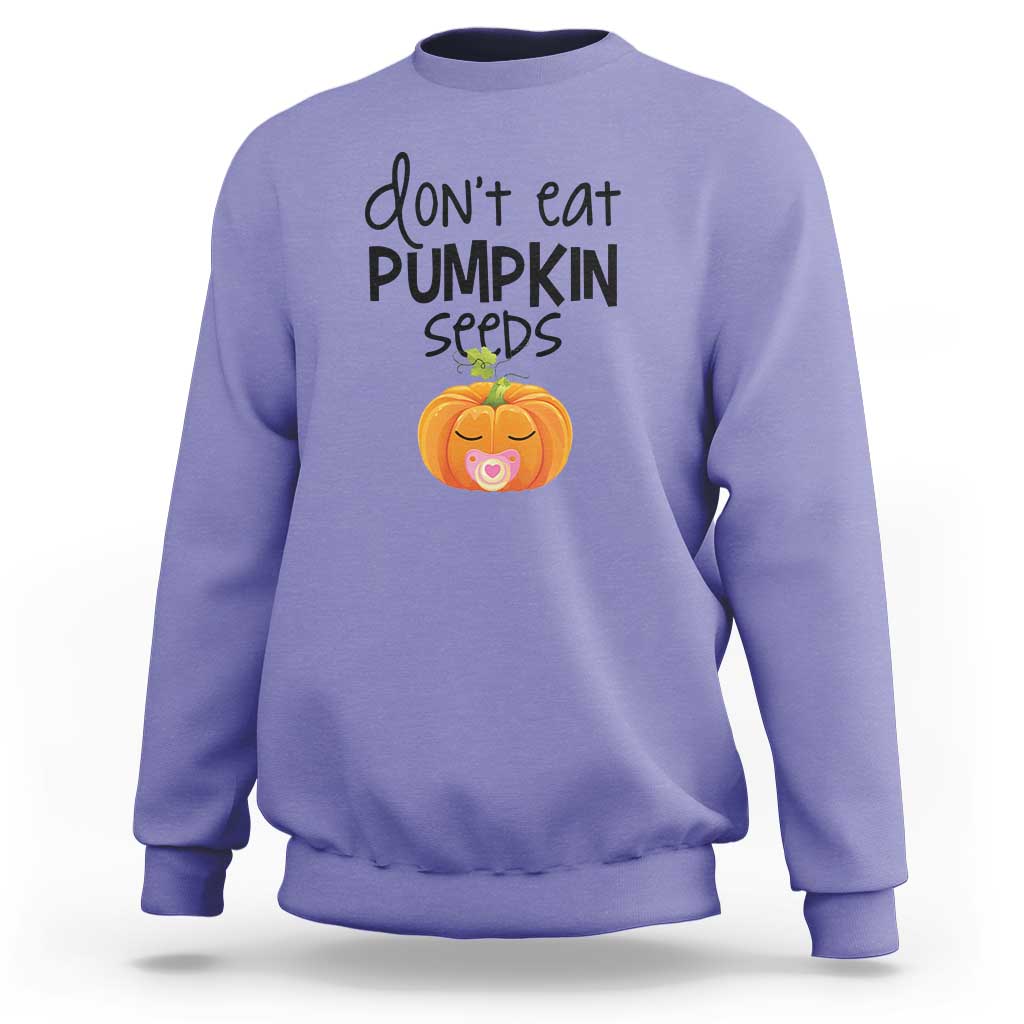 Halloween Pregnancy Reveal Sweatshirt Don't Eat Pumpkin Seeds Maternity Baby Pumpkin - Wonder Print Shop
