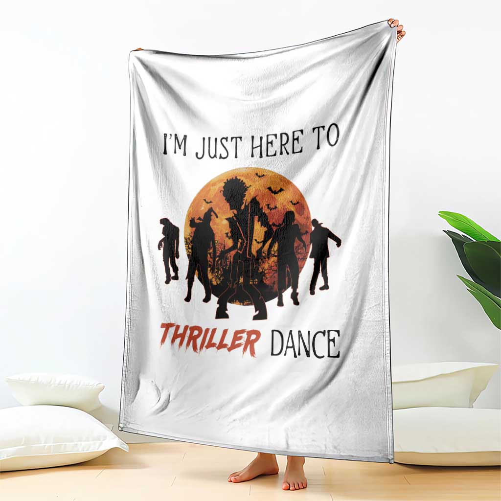 Funny Halloween Throw Blanket I'm Just Here To Thriller Dance Zombie Dance Moon - Wonder Print Shop