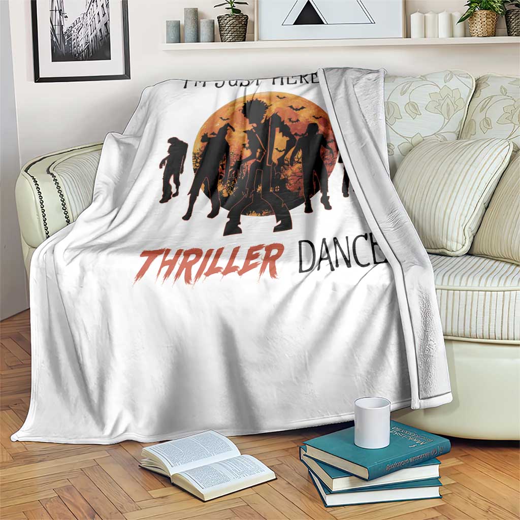 Funny Halloween Throw Blanket I'm Just Here To Thriller Dance Zombie Dance Moon - Wonder Print Shop