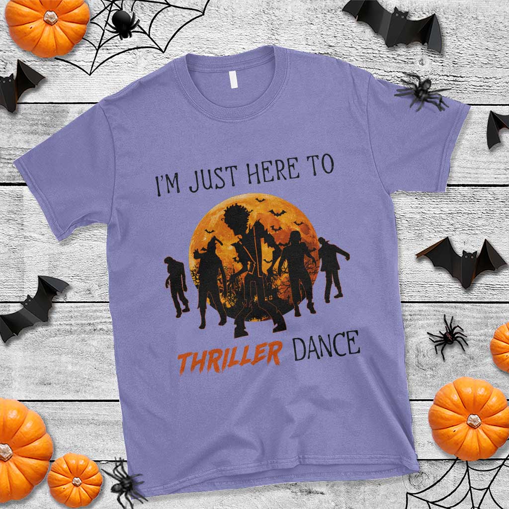 Funny Halloween T Shirt I'm Just Here To Thriller Dance Zombie Dance Moon - Wonder Print Shop