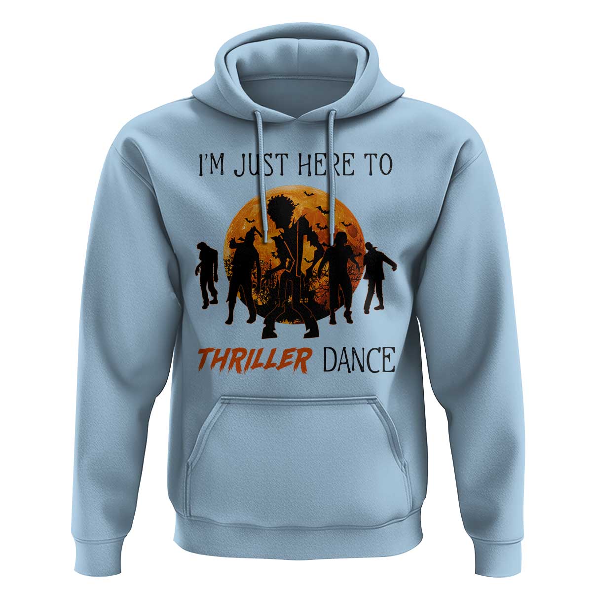 Funny Halloween Hoodie I'm Just Here To Thriller Dance Zombie Dance Moon