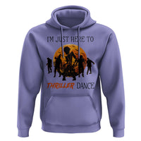 Funny Halloween Hoodie I'm Just Here To Thriller Dance Zombie Dance Moon