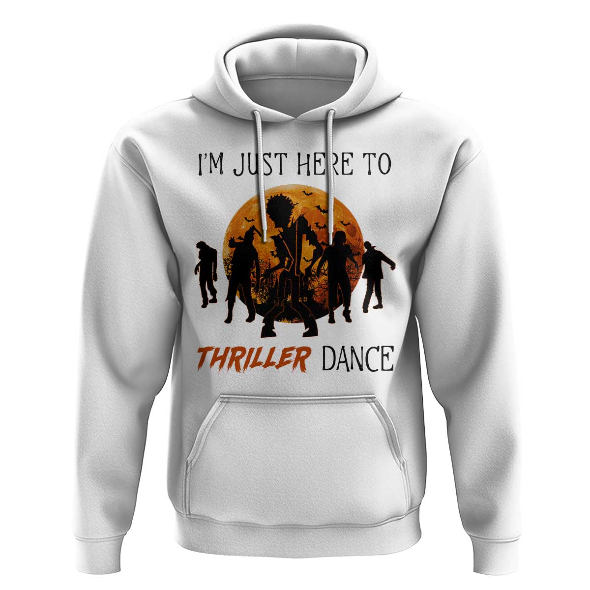 Funny Halloween Hoodie I'm Just Here To Thriller Dance Zombie Dance Moon