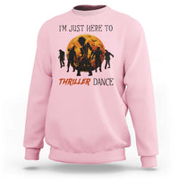 Funny Halloween Sweatshirt I'm Just Here To Thriller Dance Zombie Dance Moon - Wonder Print Shop