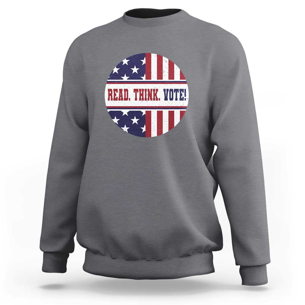 Read Think Vote Sweatshirt Presidential Election 2024 Vintage American Flag - Wonder Print Shop