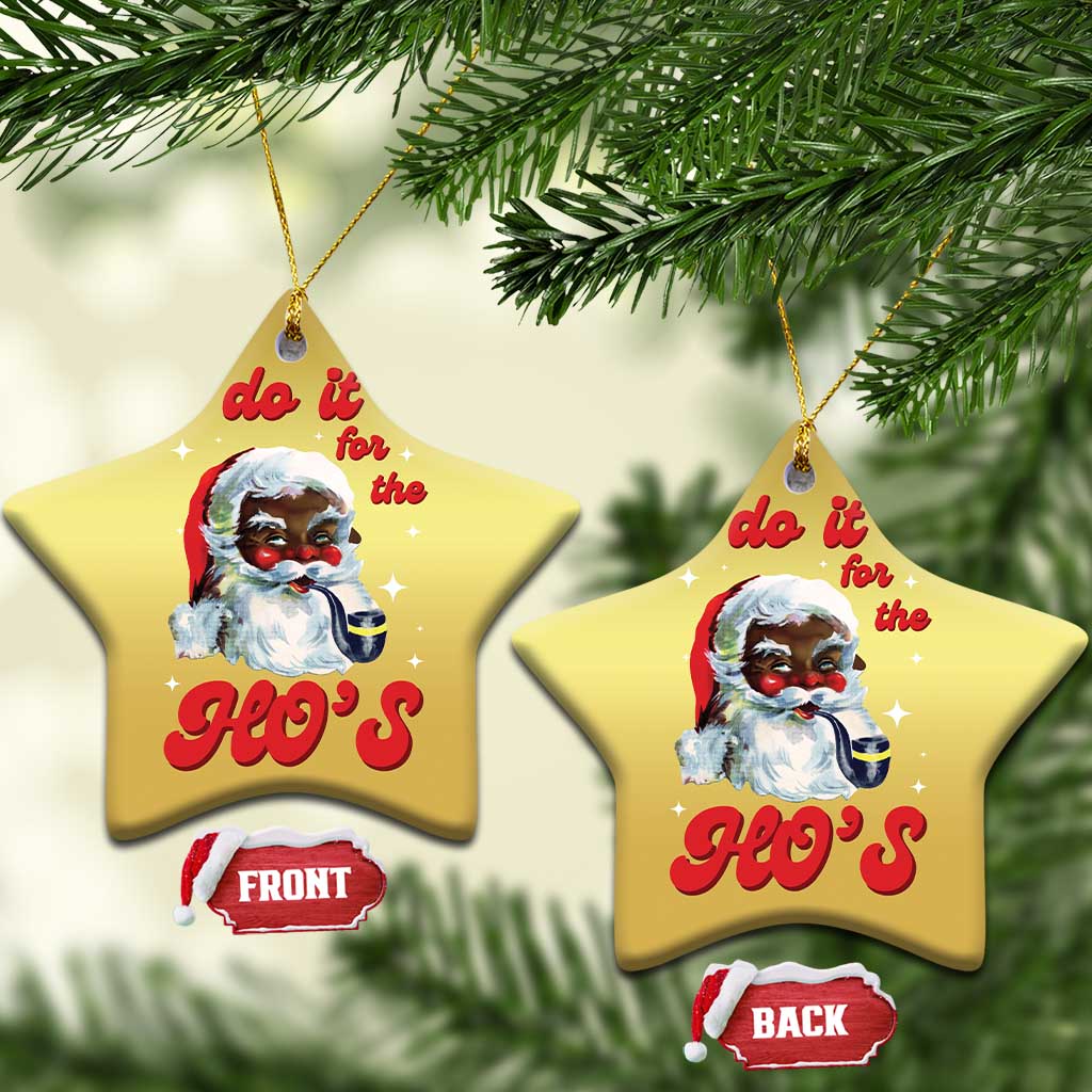 Funny I Do It For The Ho's Christmas Ornament Xmas Naughty Santa - Wonder Print Shop
