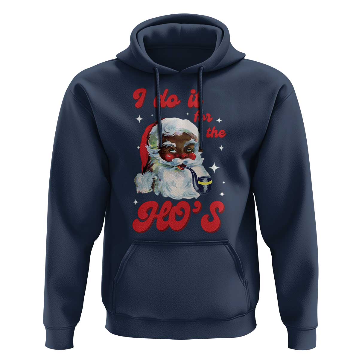 Funny I Do It For The Ho's Hoodie Christmas Naughty Santa