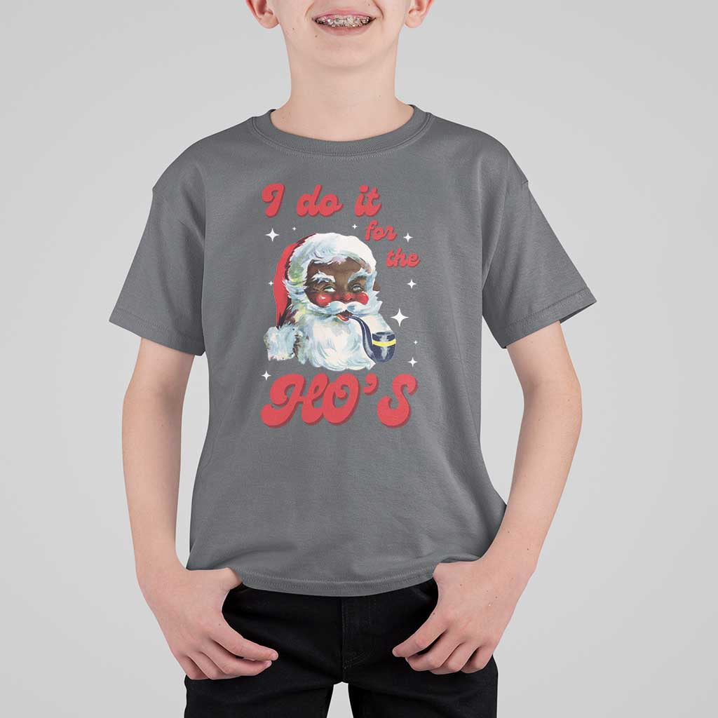 Funny I Do It For The Ho's T Shirt For Kid Christmas Naughty Santa - Wonder Print Shop