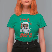 Funny I Do It For The Ho's T Shirt For Women Christmas Naughty Santa - Wonder Print Shop