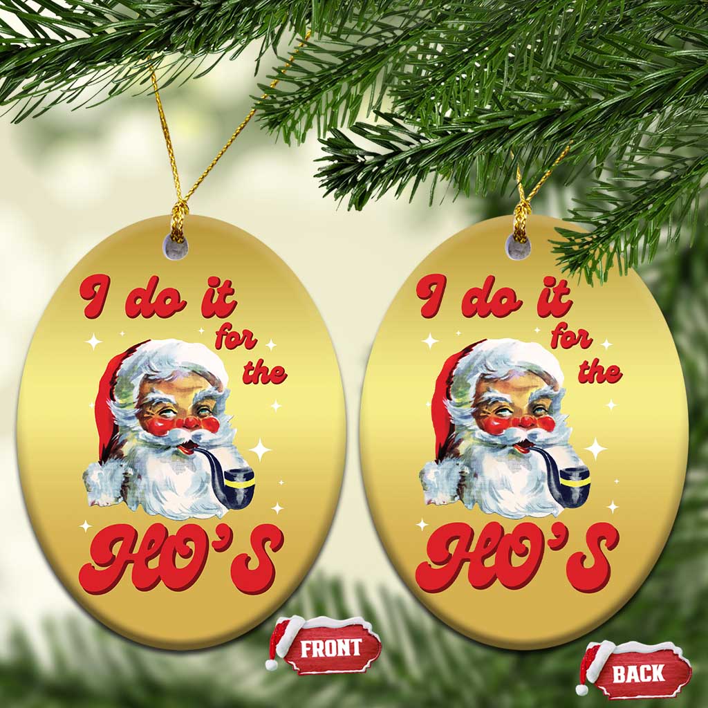Funny I Do It For The Ho's Christmas Ornament Xmas Black Naughty Santa - Wonder Print Shop