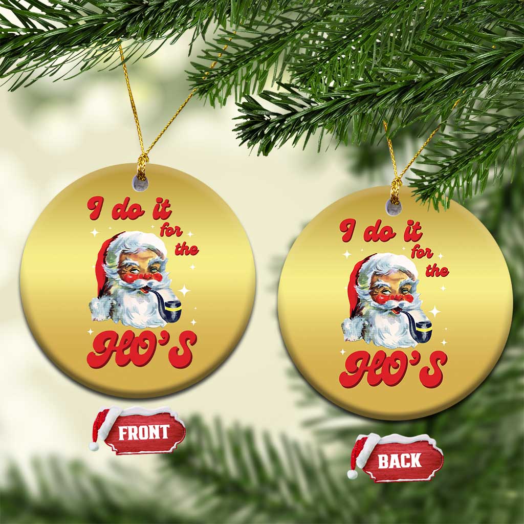 Funny I Do It For The Ho's Christmas Ornament Xmas Black Naughty Santa - Wonder Print Shop