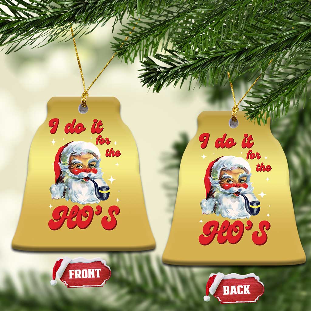 Funny I Do It For The Ho's Christmas Ornament Xmas Black Naughty Santa - Wonder Print Shop