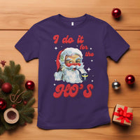 Funny I Do It For The Ho's T Shirt Christmas Black Naughty Santa - Wonder Print Shop