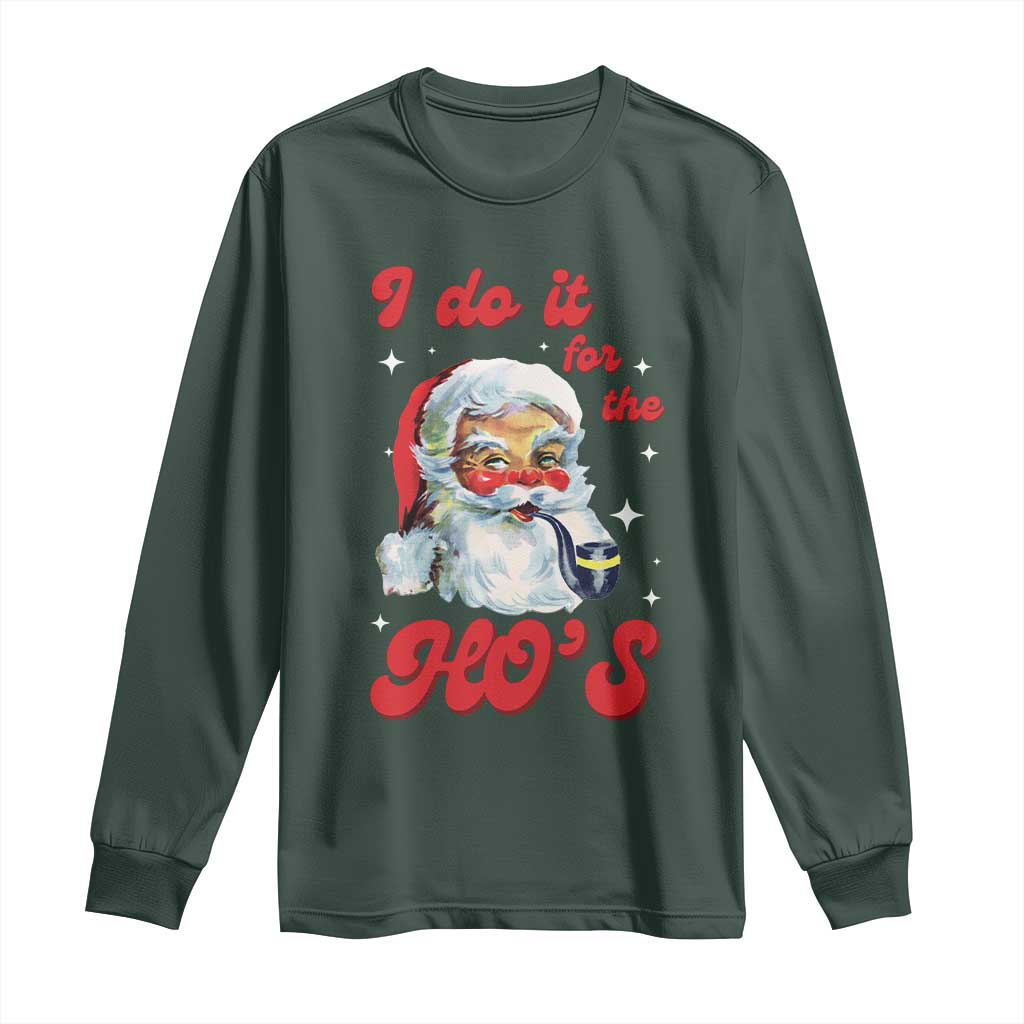 Funny I Do It For The Ho's Long Sleeve Shirt Christmas Black Naughty Santa
