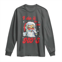 Funny I Do It For The Ho's Long Sleeve Shirt Christmas Black Naughty Santa