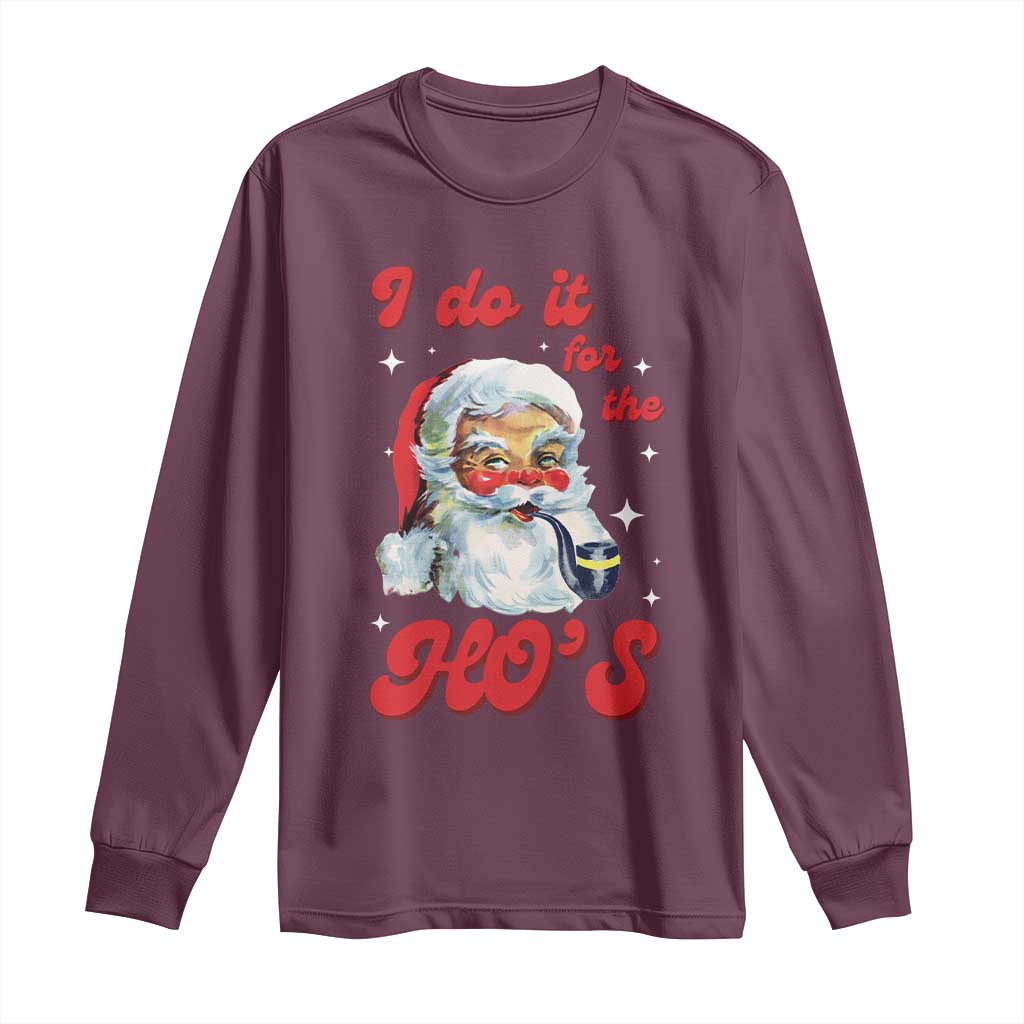 Funny I Do It For The Ho's Long Sleeve Shirt Christmas Black Naughty Santa