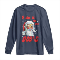 Funny I Do It For The Ho's Long Sleeve Shirt Christmas Black Naughty Santa