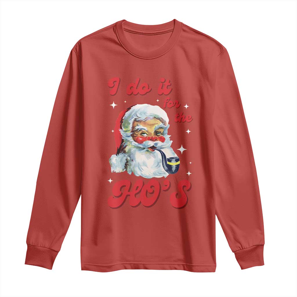 Funny I Do It For The Ho's Long Sleeve Shirt Christmas Black Naughty Santa