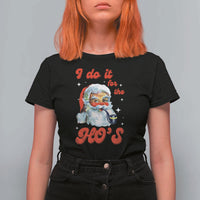 Funny I Do It For The Ho's T Shirt For Women Christmas Black Naughty Santa - Wonder Print Shop