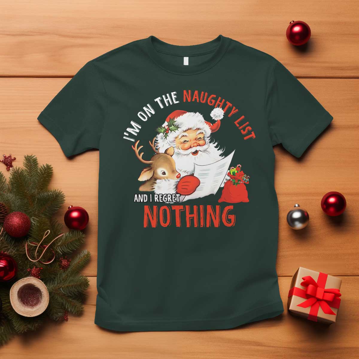 Funny Christmas Santa T Shirt I'm On The Naughty List And I Regret Nothing - Wonder Print Shop